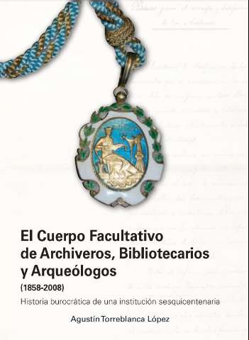 El Cuerpo Facultativo de Archiveros,... (D.L. 2009)