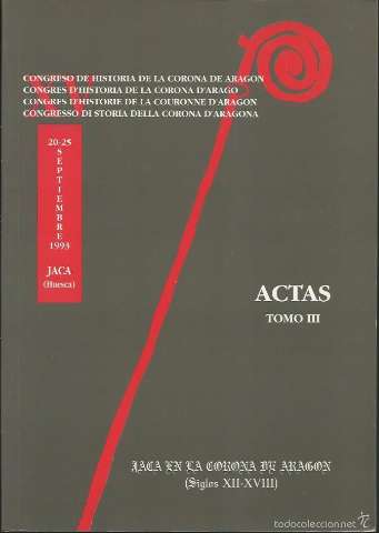 Jaca en la Corona de Aragón (siglos XII-XVIII)... (D.L.1994)