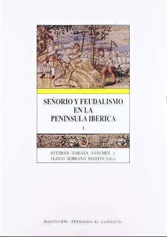 Señorio y feudalismo en la Peninsula Ibérica... (1993)