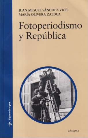 Fotoperiodismo y República : prensa y... (2014)