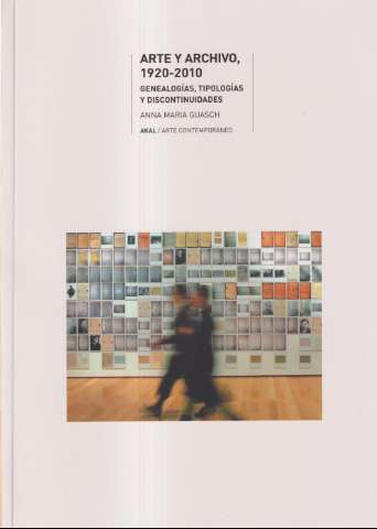 Arte y archivo, 1920-2010 : genealogías,... (D.L. 2011)