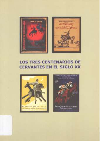 Los tres centenarios de Cervantes en el siglo... (2005)