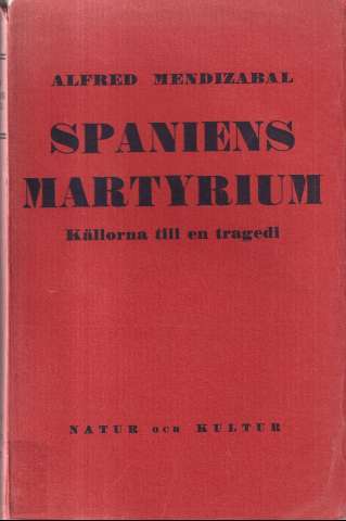 Spaniens martyrium : källorna till en tragedi (1938)