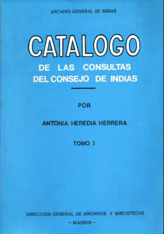 Catálogo de las Consultas del Consejo de Indias (D.L. 1972)