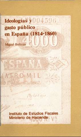 Ideología y gasto público en España (1814-1860) (D.L. 1977)