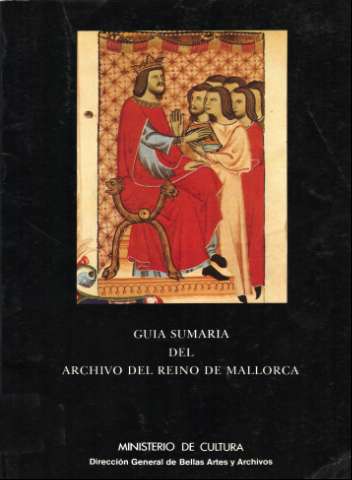 Guía sumaria del Archivo del Reino de Mallorca (1984)
