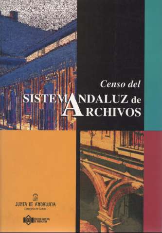 Censo del Sistema Andaluz de Archivos (1997)
