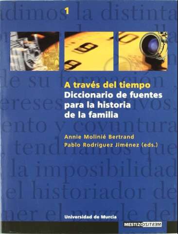 A Través del Tiempo : Diccionario de Fuentes... (2000)