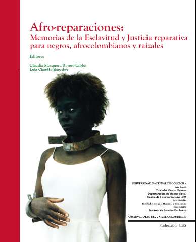 Afro-reparaciones : memorias de la esclavitud y... (2007)