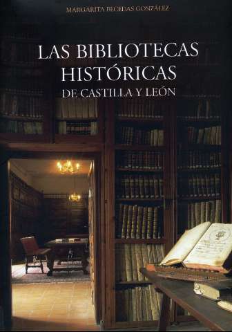 Las bibliotecas históricas de Castilla y León (2007)