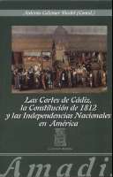 Las Cortes de Cádiz, la Constitución de 1812 y... (2011)