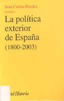 La política exterior de España (1800-2003) :... (2003)
