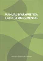 Manual d'arxivística i gestió documental (2009)