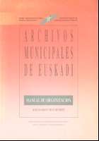 Archivos Municipales de Euskadi : Manual de... (D.L. 1992)