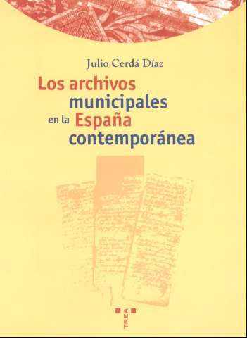 Los archivos municipales en la España... (1997)