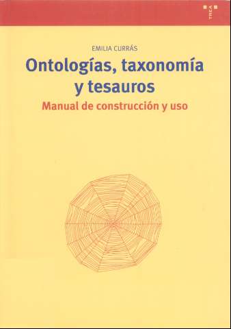 Ontologías, taxonomía y tesauros : manual de... (2005)