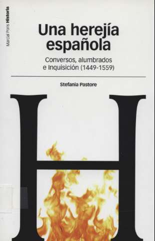 Una herejía española : conversos, alumbrados e... (2010)