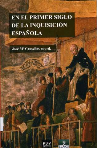 En el primer siglo de la Inquisición española :... (D.L. 2013)