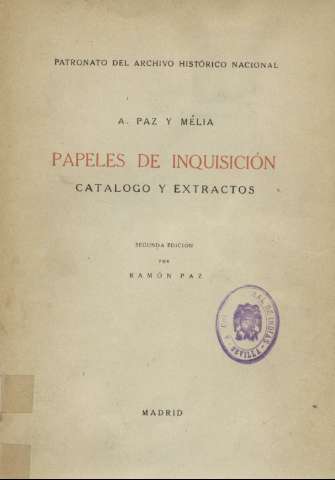 Papeles de Inquisición : catálogo y extractos (1947)
