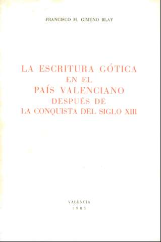La escritura gótica en el país valenciano... (1985)