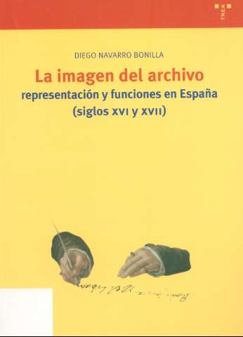 La imagen del archivo : representación y... (D.L. 2003)
