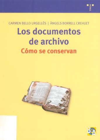 Los documentos de archivo, cómo se conservan (2008)