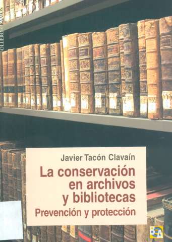 La conservación en archivos y bibliotecas :... (D.L. 2008)