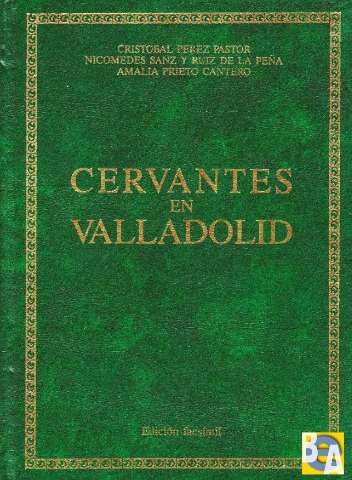 Cervantes en Valladolid : [proceso de Ezpeleta,... (1992)