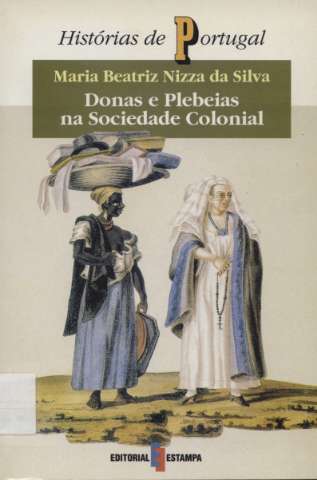 Donas e plebeias na sociedade colonial (2002)