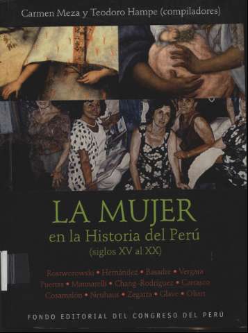 La mujer en la historia del Perú (siglos XV al XX) (2007)