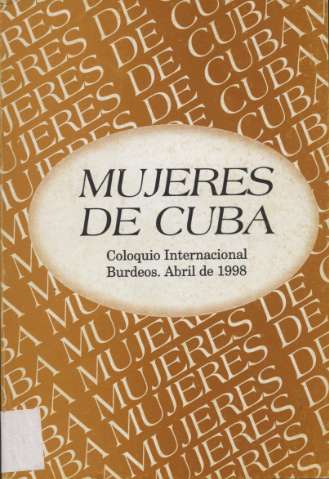 Mujeres de Cuba : Coloquio Internacional:... (2002)