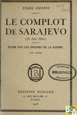 Le complot de Sarajevo (28 juin 1914) : étude... (1918)