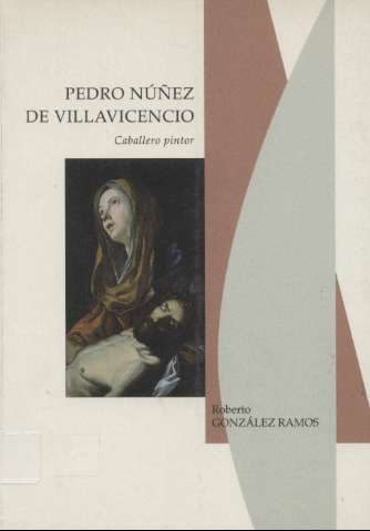 Pedro Núnez de Villavicencio : caballero pintor (1999)