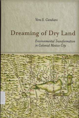 Dreaming of dry land : environmental... (cop. 2014)