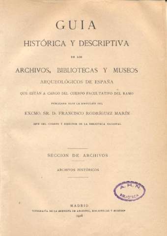 Guía histórica y descriptiva de los Archivos,... (1916)
