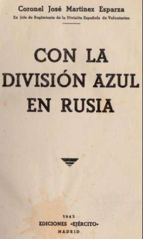 Con la División Azul en Rusia (1943)