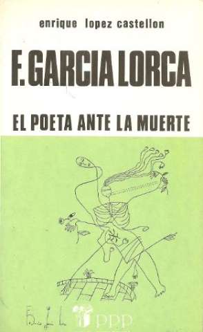 Federico García Lorca : el poeta ante la muerte (1984)