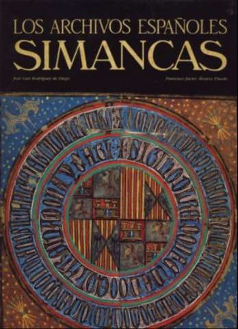 Los archivos españoles :  Simancas (D.L. 1993)