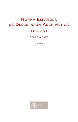 Norma española de descripción archivística... (2005?)