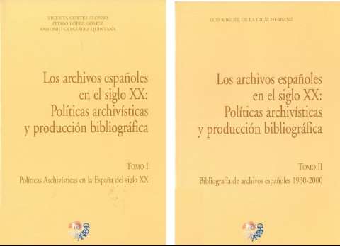 Los archivos españoles en el siglo XX :... (2006)